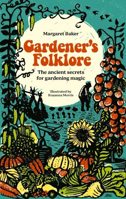 Margaret Baker - Gardener's Folklore, E-bok