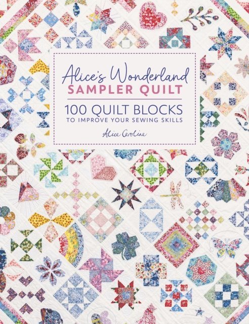 Alice Garrett - Alice's Wonderland Sampler Quilt, E-bok