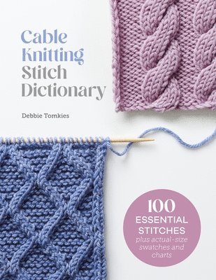 Debbie Tomkies - Cable Knitting Stitch Dictionary, Häftad