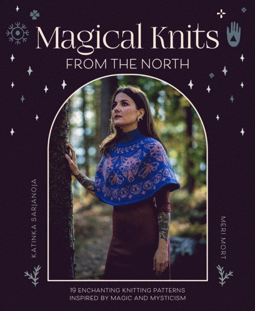 Meri Mort, Katinka Sarjanoja - Magical Knits From The North, E-bok
