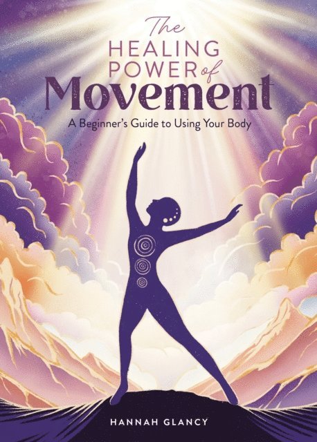 Hannah Glancy - Healing Power of Movement, E-bok