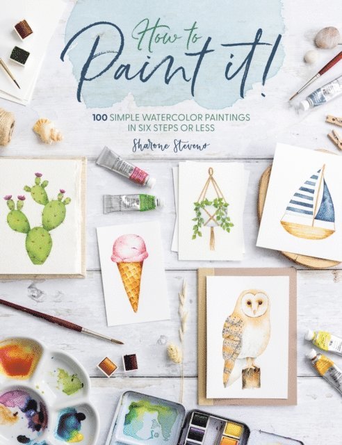 Sharone Stevens - How to Paint It!, E-bok