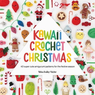 Melissa Bradley-Vatcher - Kawaii Crochet Christmas, Häftad