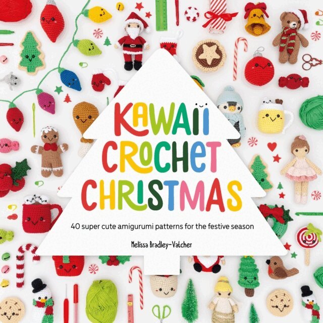 Melissa Bradley-Vatcher - Kawaii Crochet Christmas, E-bok