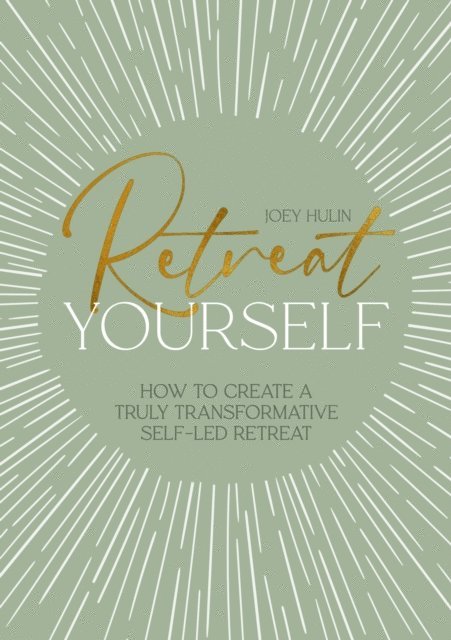 Joey Hulin - Retreat Yourself, E-bok