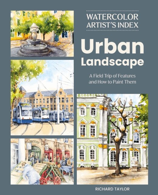 Richard Taylor - Watercolor Artist's Index of the Urban Landscape, E-bok