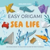 Guillaume Denis - Easy Origami Sea Life, Häftad