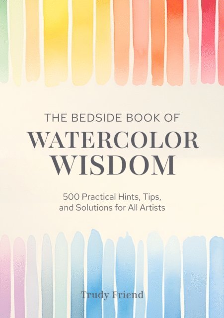Trudy Friend - Bedside Book of Watercolor Wisdom, E-bok