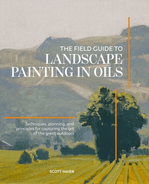 Scott Maier - Field Guide to Landscape Painting in Oils, E-bok