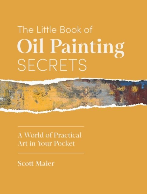 Scott Maier - Little Book of Oil Painting Secrets, E-bok