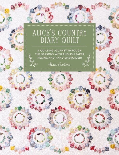 Alice Garrett - Alice's Country Diary Quilt, E-bok
