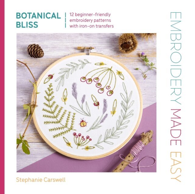 Stephanie Carswell - Embroidery Made Easy: Botanical Bliss, E-bok