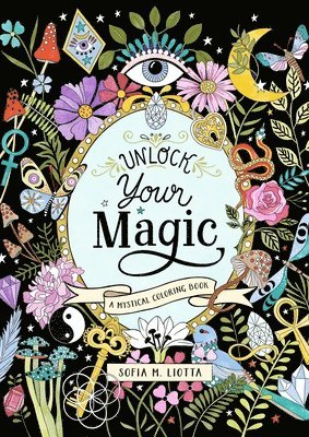 Sofia Liotta - Mystical Coloring Book: Unlock Your Magic, Häftad. Tillgänglighet: Lägg i varukorg