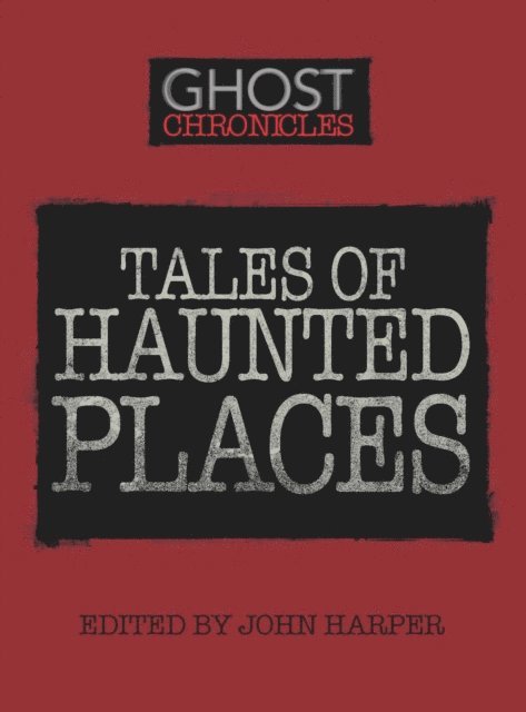 John Harper - Tales of Haunted Places, E-bok
