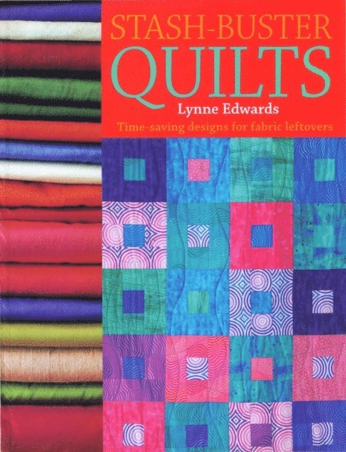 Lynne Edwards - Stash-Buster Quilts, E-bok
