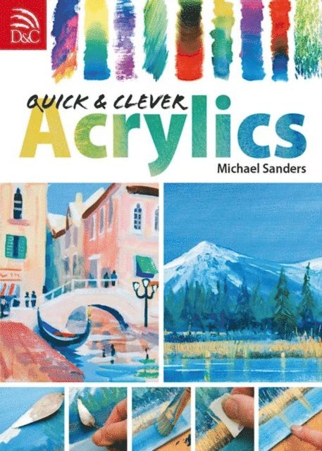 Mike Sanders - Quick & Clever Acrylics, E-bok