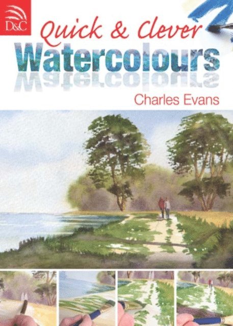 Charles Evans - Quick & Clever Watercolours, E-bok