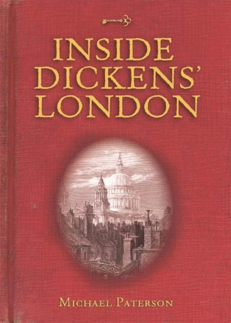 Michael Paterson - Inside Dickens' London, E-bok