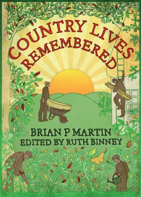 Brian P. Martin, Ruth Binney - Country Lives Remembered, E-bok