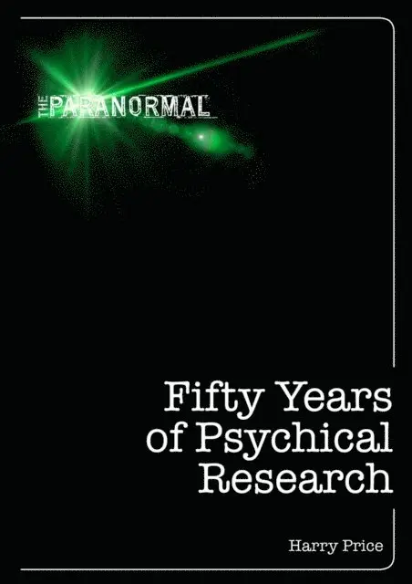 Harry Price - Fifty Years of Psychical Research, E-bok. Tillgänglighet: Lägg i varukorg