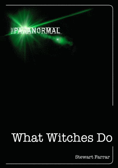 Stewart Farrar - What Witches Do, E-bok