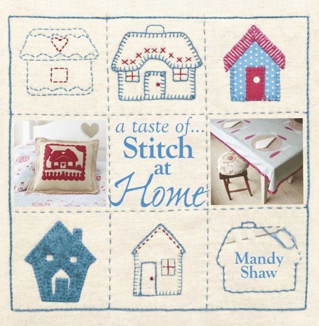 Mandy Shaw - taste of... Stitch at Home, E-bok. Tillgänglighet: Lägg i varukorg