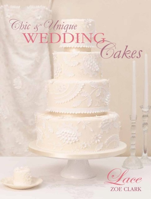 Zoe Clark - Chic & Unique Wedding Cakes: Lace, E-bok