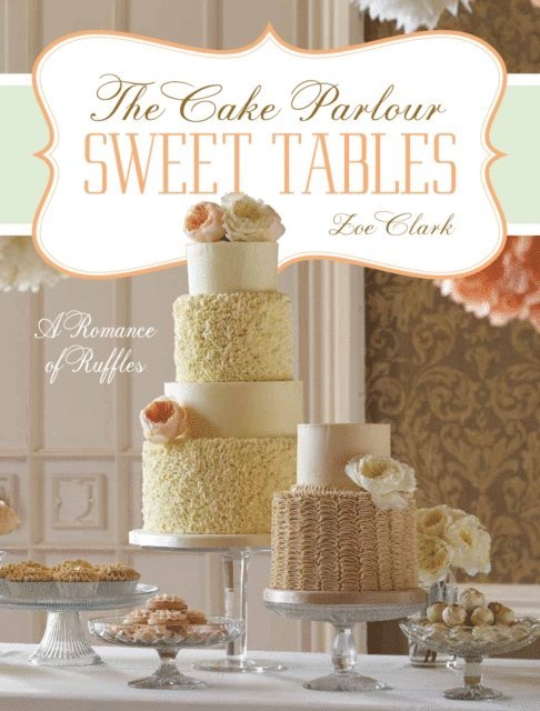 Zoe Clark - Sweet Tables - A Romance of Ruffles, E-bok