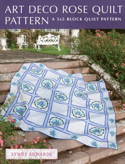 Lynne Edwards - Art Deco Rose Quilt Pattern, E-bok