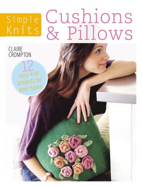 Claire Crompton - Simple Knits: Cushions & Pillows, E-bok