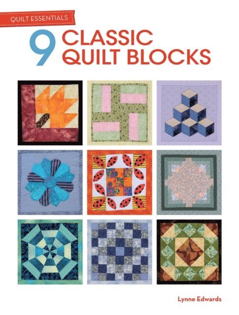 Lynne Edwards - 9 Classic Quilt Blocks, E-bok