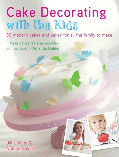Natalie Saville, Jill Collins - Cake Decorating With The Kids, E-bok. Tillgänglighet: Lägg i varukorg