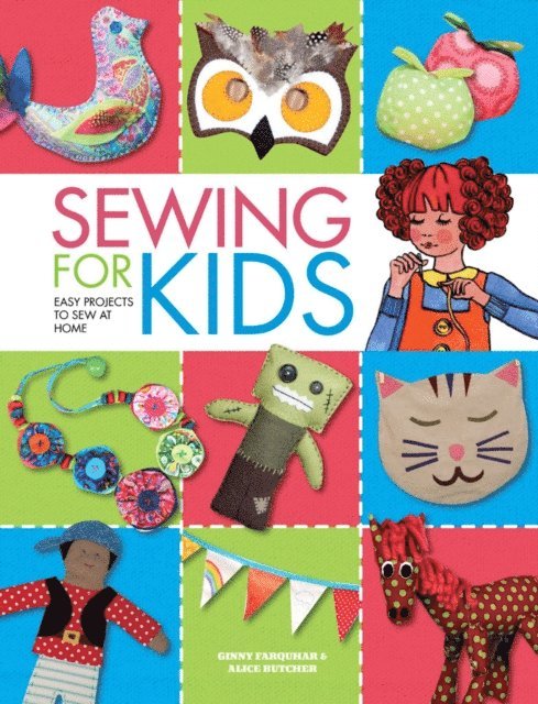 Alice Butcher, Ginny Farquhar - Sewing For Kids, E-bok