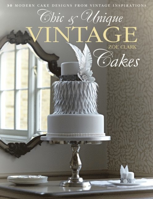 Zoe Clark - Chic & Unique Vintage Cakes, E-bok