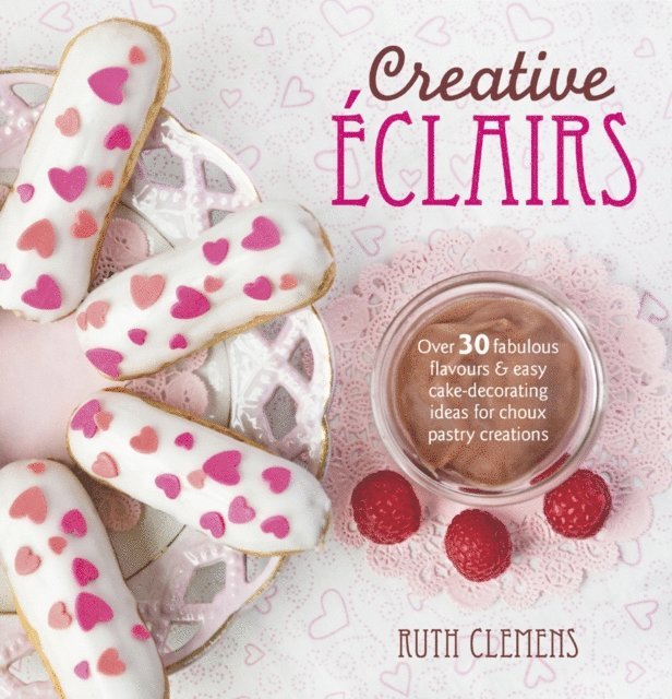 Ruth Clemens - Creative Eclairs, E-bok