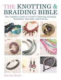 Knotting & Braiding Bible