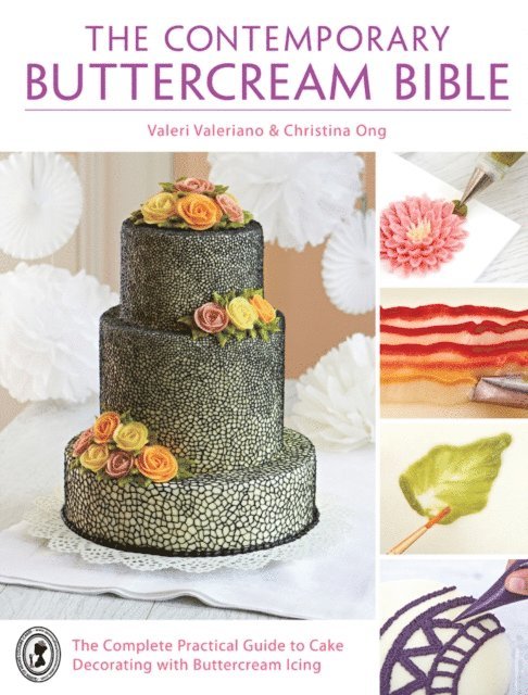 Christina Ong, Valeri Valeriano - Contemporary Buttercream Bible, E-bok