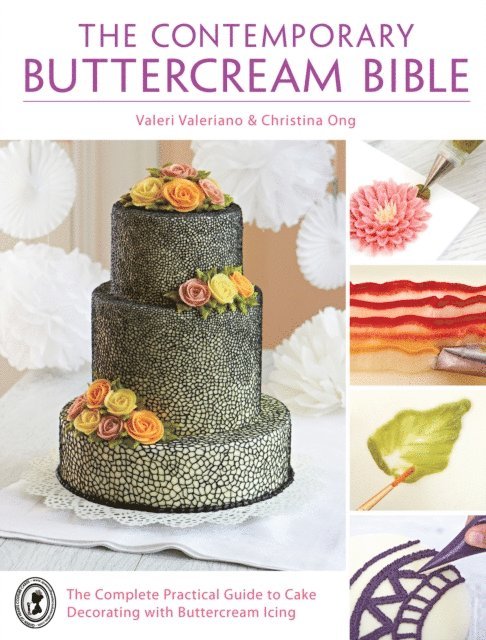 Christina Ong, Valeri Valeriano - Contemporary Buttercream Bible, E-bok