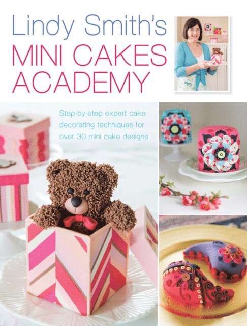 Lindy Smith - Lindy Smith's Mini Cakes Academy, E-bok