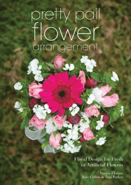 Tina Parkes, Julie Collins - Pretty Pail Flower Arrangement, E-bok