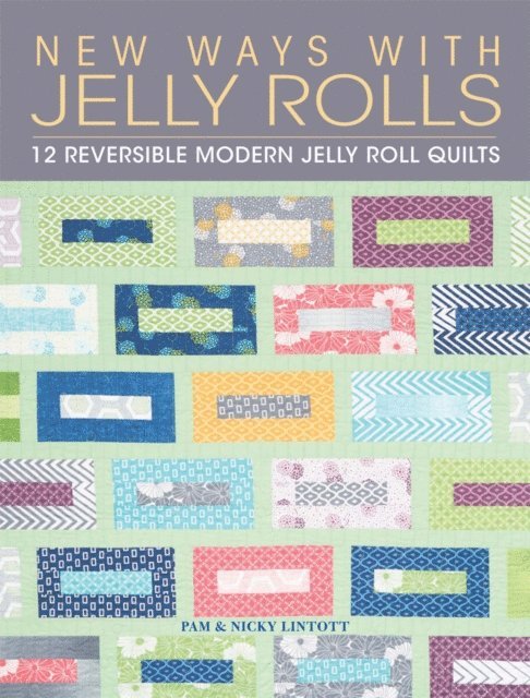 Nicky Lintott, Pam Lintott - New Ways with Jelly Rolls, E-bok