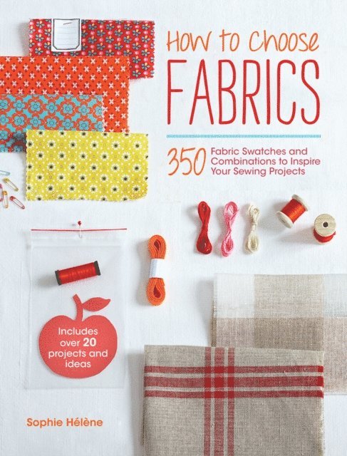 Sophi Helene - How to Choose Fabrics, E-bok