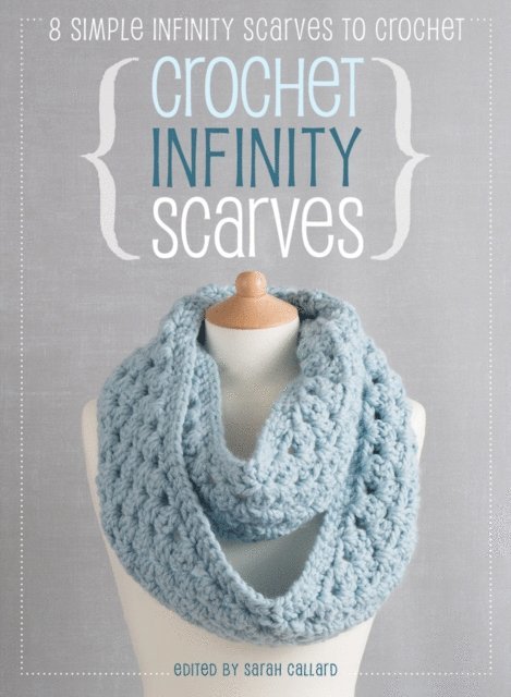 Sarah Callard - Crochet Infinity Scarves, E-bok