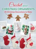 Crochet Your Christmas Ornaments