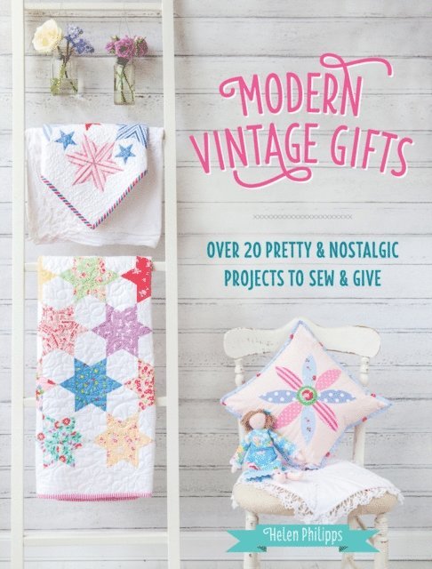 Helen Philipps - Modern Vintage Gifts, E-bok