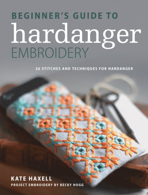 Kate Haxell - Beginner's Guide to Hardanger Embroidery, E-bok. Tillgänglighet: Lägg i varukorg