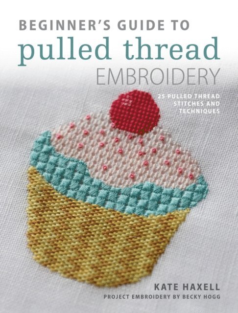 Kate Haxell - Beginner's Guide to Pulled Thread Embroidery, E-bok. Tillgänglighet: Lägg i varukorg