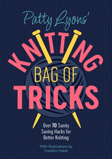 Patty Lyons - Patty Lyons' Knitting Bag of Tricks, E-bok