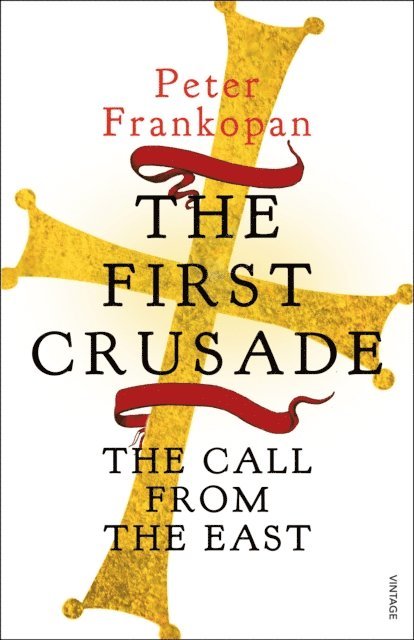 Peter Frankopan - First Crusade, E-bok