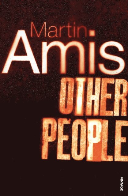 Martin Amis - Other People, E-bok